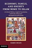 Economy, family, and society from Rome to Islam : a critical edition, English translation, and study of Bryson's Management of the estate
