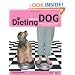 Dieting With My Dog: One Busy Life; Two Full Figures and Unconditional Love