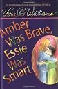 Amber Was Brave, Essie Was Smart