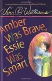 Amber Was Brave, Essie Was Smart