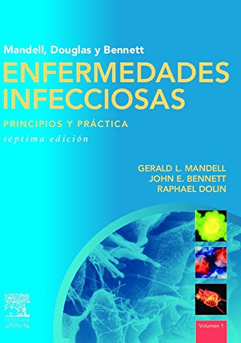 Enfermedades infecciosas. Principios y practica. 2Vol (Spanish Edition), by Gerald L. Mandell, John. E. Bennett, Raphael Dolin Enfermedades infecciosas. Principios y practica. 2Vol (Spanish Edition), by Gerald L. Mandell, John. E. Bennett, Raphael Dolin
