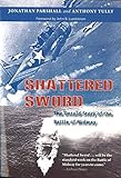 Shattered Sword: The Untold Story of the Battle of Midway