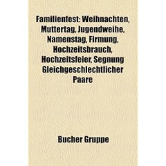 Familienfest: Weihnachten, Muttertag, Jugendweihe, Namenstag, Firmung, Hochzeitsbrauch, Hochzeitsfeier, Segnung gleichgeschlechtlicher Paare, ... Mila, Babypinkeln, Babyparty, �bergangsritus
