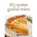 50 recettes de grand-m�re