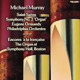 Saint-Saens : Symphony No. 3 "Organ" / Encores a la francaise