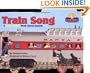 Train Song: A Little Lionel Book About Sounds (Little Lionel Books)