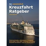 Der cruisetricks.de Kreuzfahrt Ratgeber: Praxis-Guide f�r Kreuzfahrt-Urlaubervon "Franz Neumeier"
