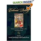 Click here to buy Colonial Botany: Science, Commerce, and Politics in the Early Modern World by  Londa Schiebinger and Claudia Swan.