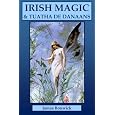 Irish Magic and Tuatha De Danaans