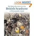 The British Seashore: A Photographic Guide (An Introduction to)