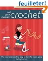 Not Your Mama's Crochet: The Cool And Creative Way to Join the Chain Gang