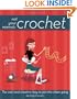 Not Your Mama's Crochet: The Cool and Creative Way to Join the Chain Gang