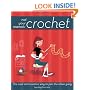 Not Your Mama's Crochet: The Cool and Creative Way to Join the Chain Gang (Not Your Mamas)