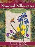 Seasonal Silhouettes: 12 Inspirational Quilt Blocks Featuring Raw Edge Applique