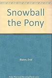 Snowball the pony