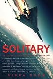 Solitary: The Crash, Captivity and Comeback of an Ace Fighter Pilot