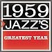 1959 - Jazz's Greatest Year