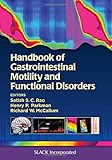 Handbook of gastrointestinal motility and functional disorders
