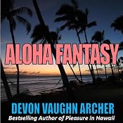 Aloha Fantasy | [Devon Vaughn Archer]
