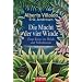 Die Macht der vier Winde: Eine Reise ins Reich der Schamanen