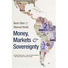 Money, Markets, and Sovereignty (A Council on Foreign Relations Book Seri)