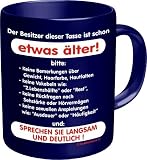 Produkt-Bild: Fun Kaffeetasse mit Spruch Der Besitzer dieser Tasse ist schon etwas aelter!