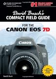 David Busch's Compact Field Guide for the Canon EOS 7D