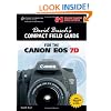 David Busch's Compact Field Guide for the Canon EOS 7D