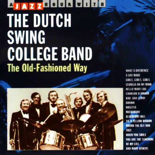 Dutch Swing College Band - Old-Fashioned Way - Zortam Music