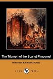 The Triumph of the Scarlet Pimpernel (Dodo Press)