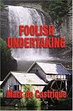 Foolish Undertaking: Buryin' Barry Mystery