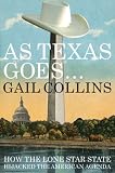 As Texas Goes...: How the Lone Star