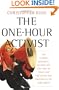 The One-Hour Activist: The 15 Most Powerful Actions You Can Take to Fight for the Issues and Candidates You Care About