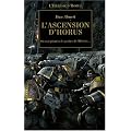 L'H�r�sie d'Horus, Tome 1 : L'ascension d'Horus : O� sont plant�es les graines de l'H�r�sie...
