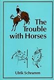 The trouble with horses