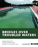Bridges over troubled waters