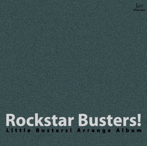 Rockstar Busters! ~Little Busters! Arrange Album~