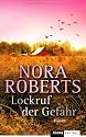 Lockruf der Gefahr: Roman