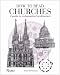 How to Read Churches: A Crash Course in Ecclesiastical Architecture