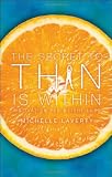 The Secret to Thin Is Within