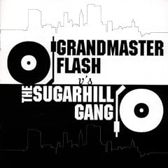 Grandmaster Flash Vs.Sugarhill
