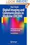 Digital Imaging and Communications in Medicine (DICOM): A Practical Introduction and Survival Guide