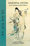 Immortal Sisters: Secret Teachings of Taoist Women