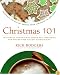 Christmas 101: Celebrate the Holiday Season from Christmas to New Year's