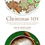 Christmas 101: Celebrate the Holiday Season from Christmas to New Year's