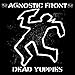 Anklicken zum Vergrößeren: Agnostic front - Dead Yuppies (Audio CD)