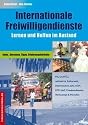 Internationale Freiwilligendienste: Lernen und Helfen im Ausland
