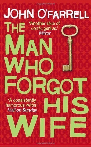 The Man Who Forgot His Wife by O'Farrell, John on 15/03/2012 1st (first) edition