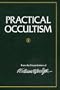 Practical Occultism: From the Private Letters of William Q. Judge