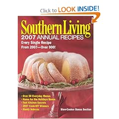 George Foreman Grill Recipes Southern Living: 2007 Annual Recipes: Every Single Recipe From 2007 -- Over 900!